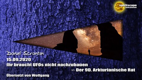 Ihr braucht UFOs nicht nachzubauen ∞ Der 9D. Arkturianische Rat