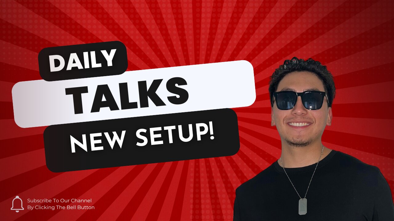 Daily Talks: New Setup!