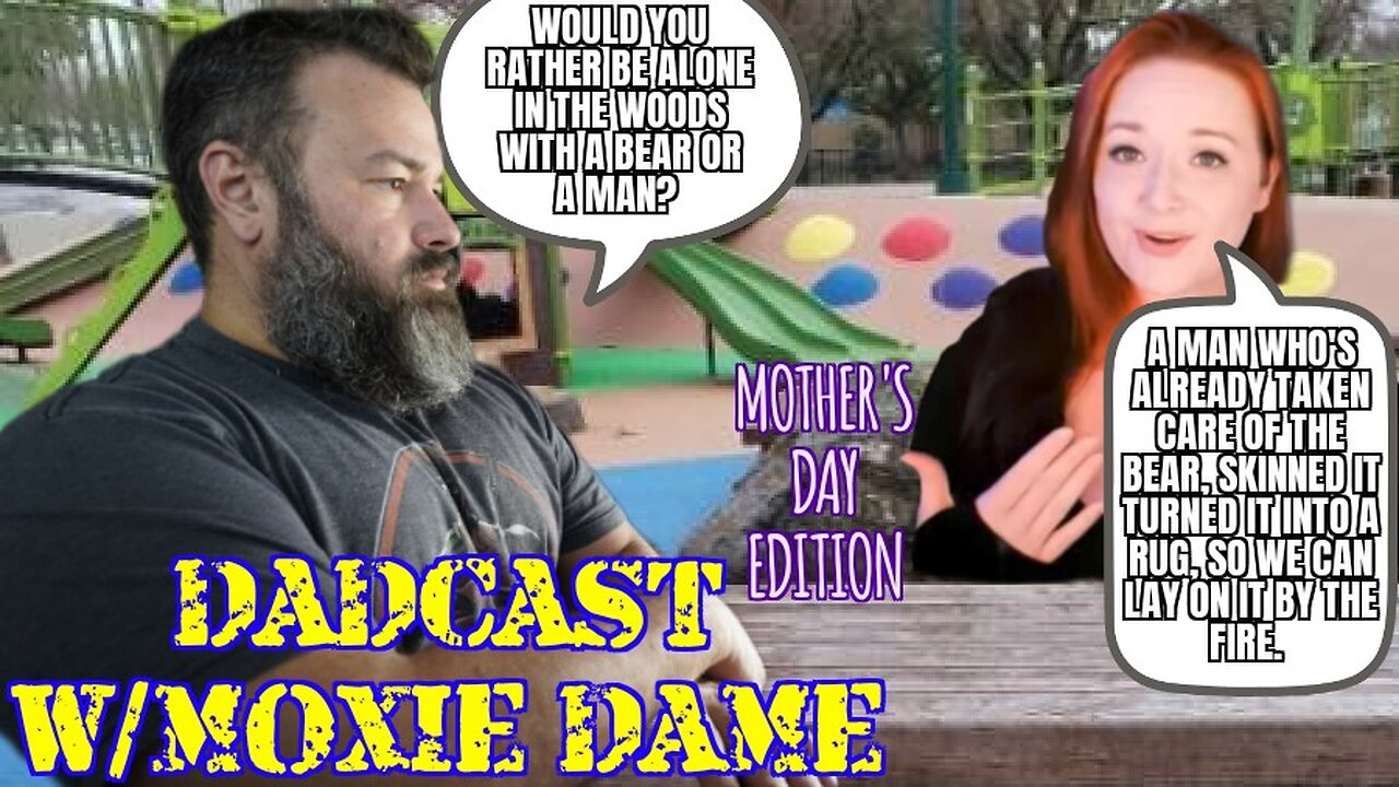 DadCast w/Moxie Dame