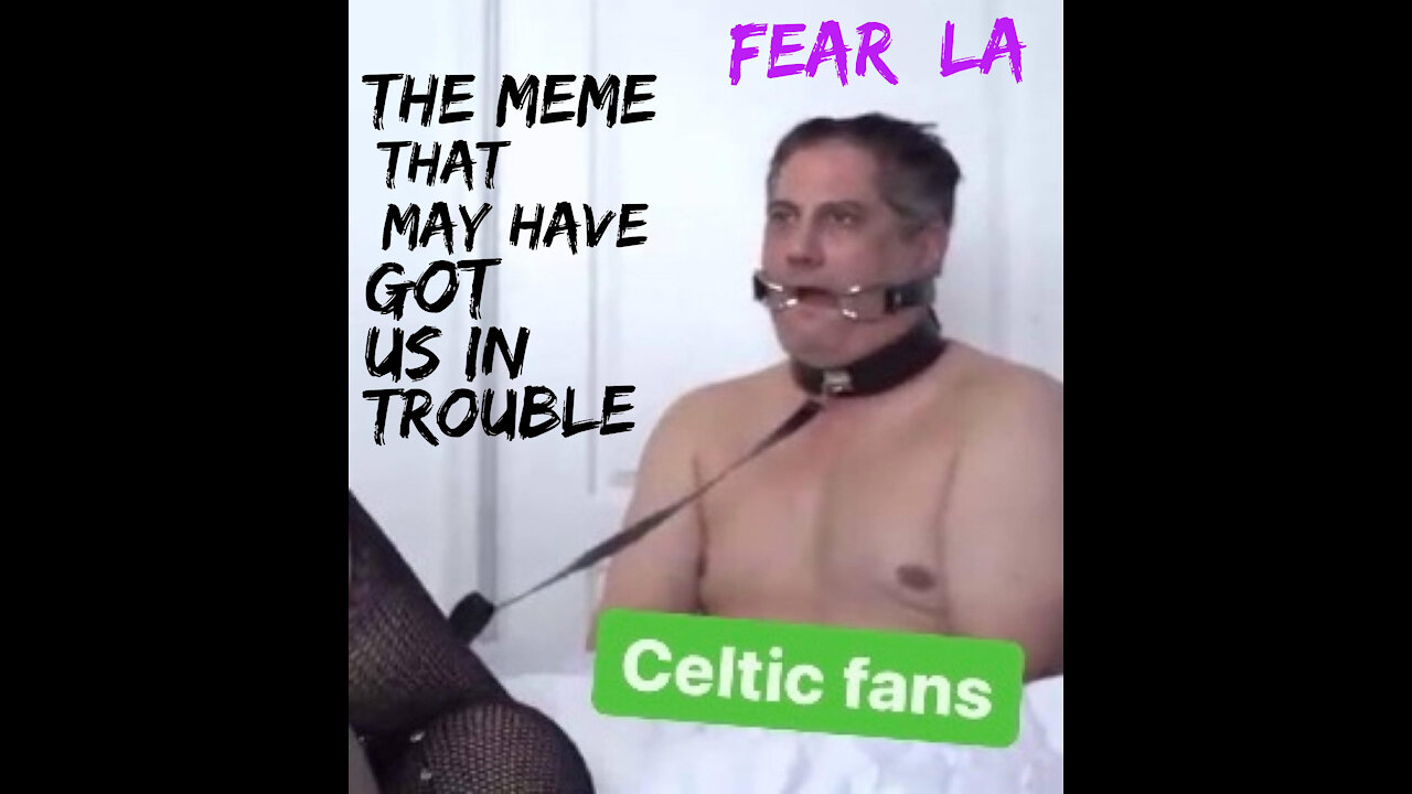 The Meme That May Have Got Us In Trouble | Fear LA Presents: "Up in the Rafters" | October 19, 2021