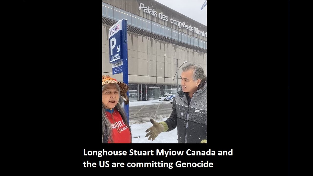 Longhouse Stuart Myiow Canada and the US are committing Genocide