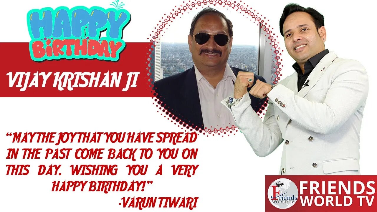 Happy Birthday Vijay Krishan JI!