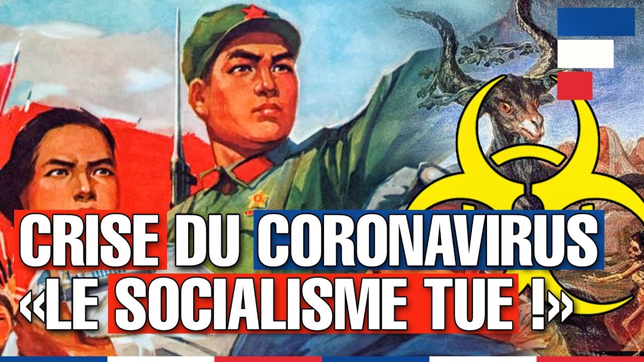 Crise du CORONAVIRUS «Le Socialisme Tue !»