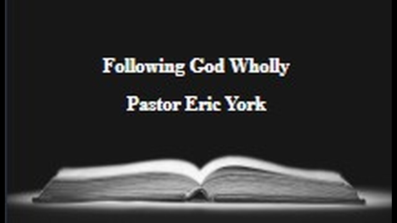 Following God Wholly pt.1