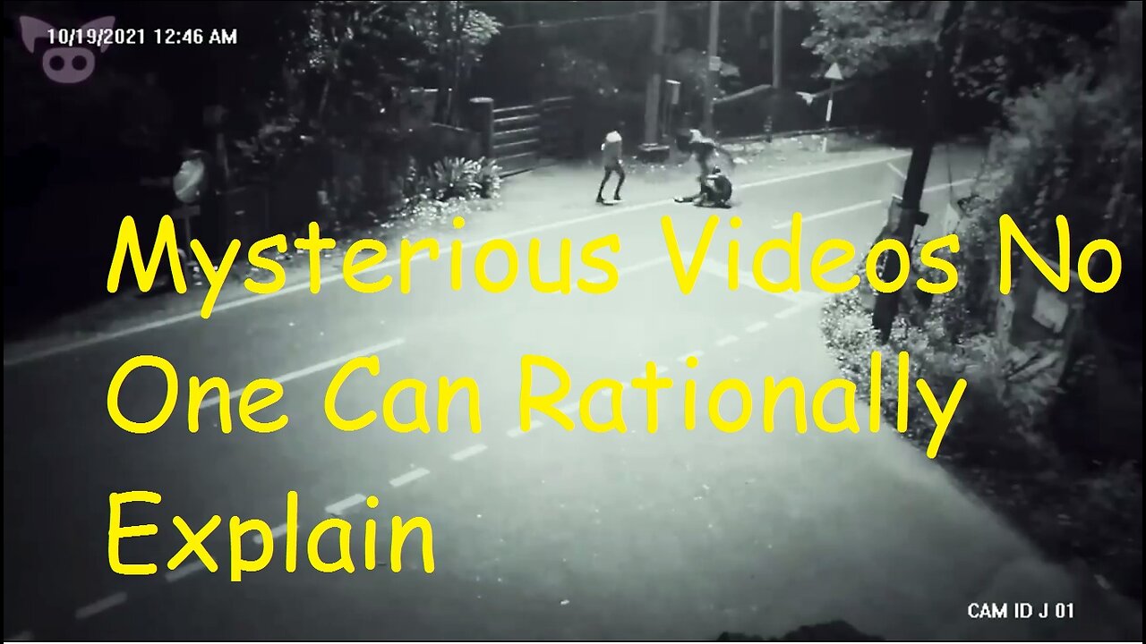 Mysterious Videos No One Can Rationally Explain