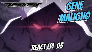 REACT - Tekken Bloodline EPISÓDIO 03 Reaction