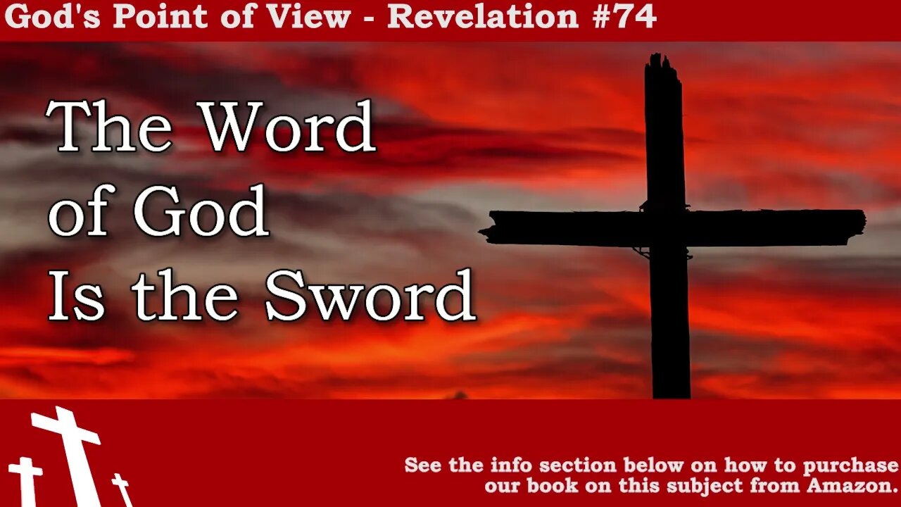 Revelation #74 - The Word of God is the Sword | God's Point of View