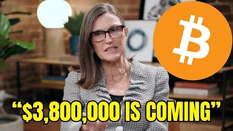 “Bitcoin Will Skyrocket to $3,800,000 by THIS Date” - Cathie Wood