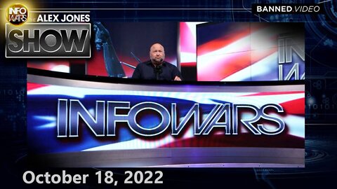 EMERGENCY BROADCAST: Globalists Target – FULL SHOW 10/18/22