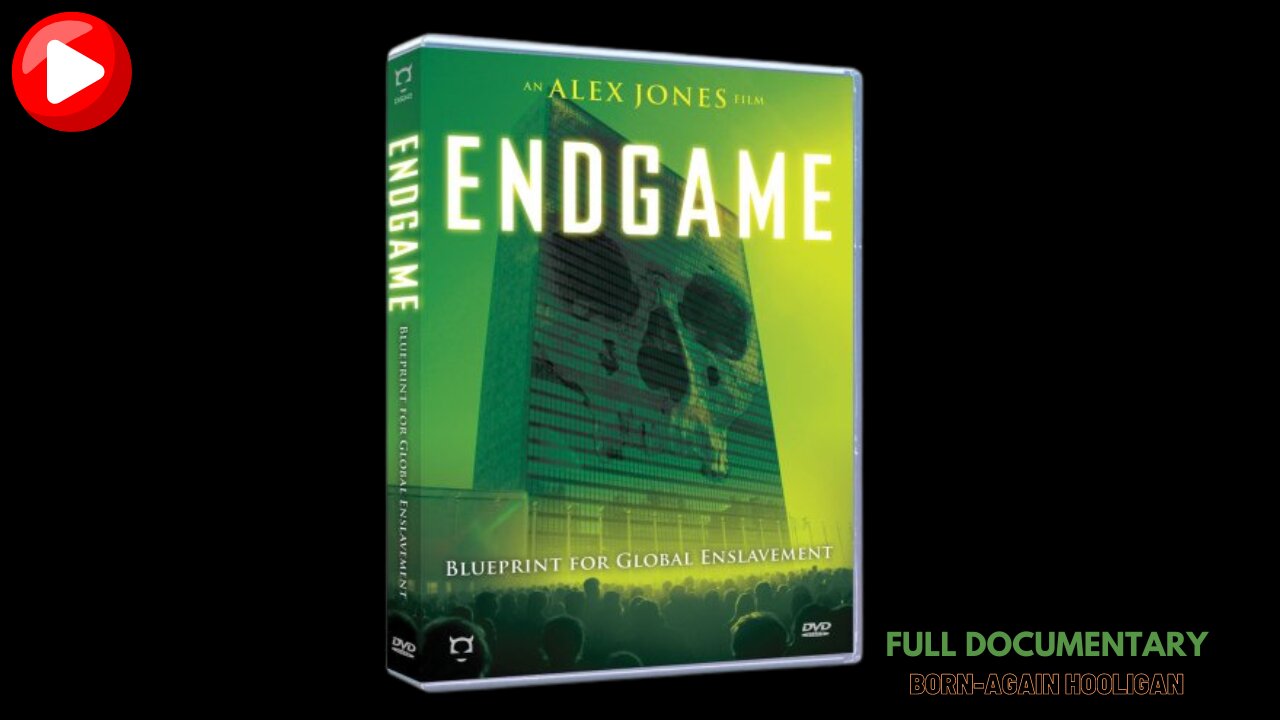 🔴 ENDGAME (THE BLUEPRINT FOR GLOBAL ENSLAVEMENT)