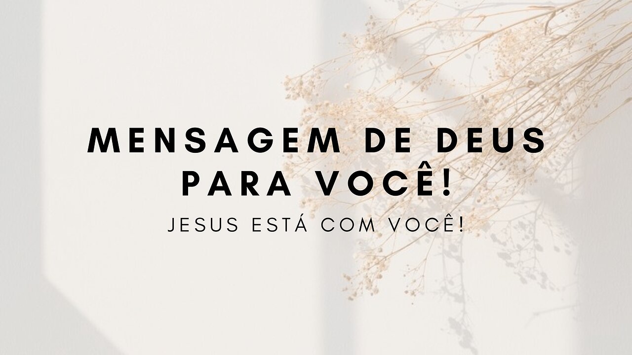 JESUS ESTÁ COM VOCÊ! | mensagem de Deus para hoje