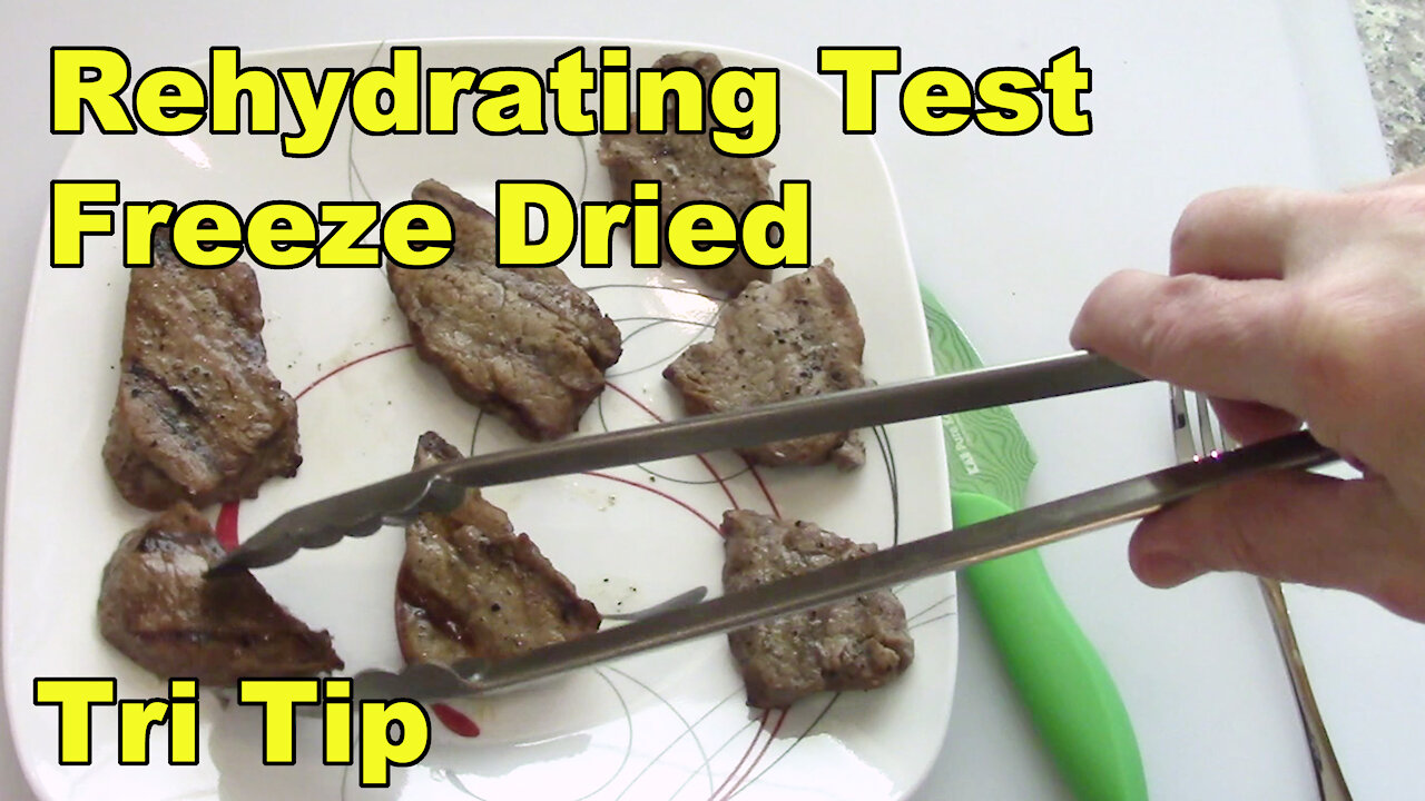 Tri Tip Steaks Rehydrating Tests - Freeze Dried