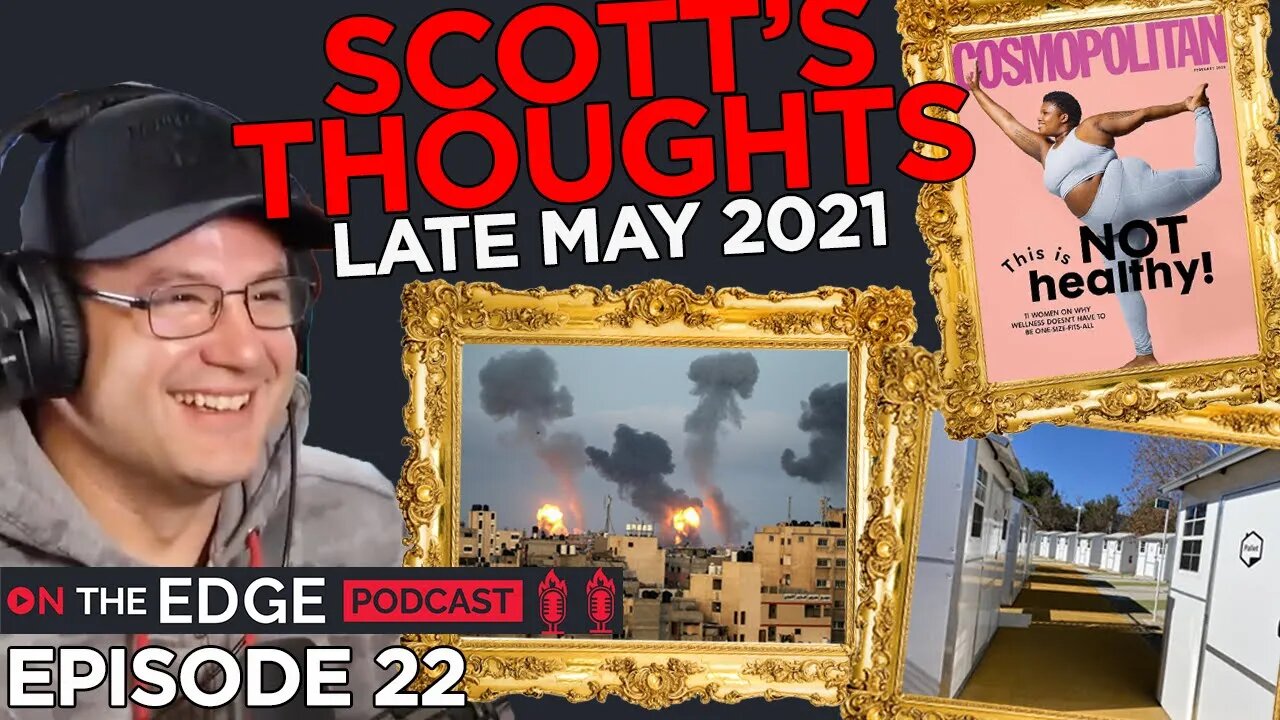 Scott's Thoughts - On The Edge Podcast Episode 22