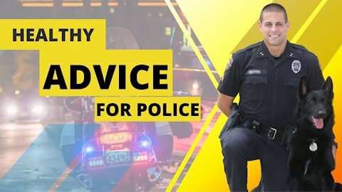 Healthy Advice For Police [Mental and Physical Health]