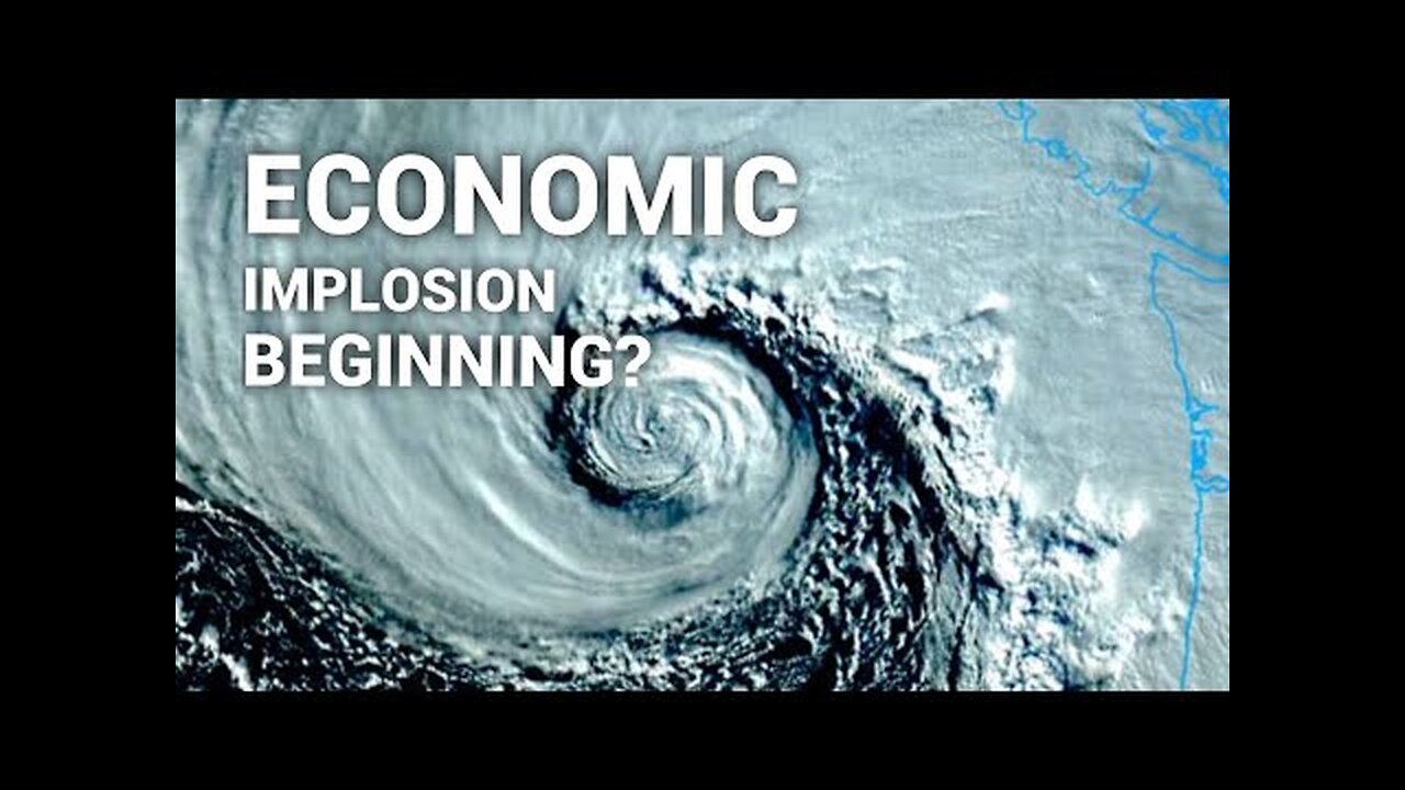 Are We Looking at an Economic Implosion?