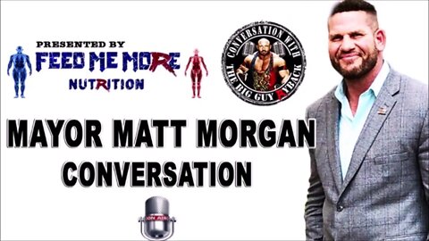 Ryback CWTBG Podcast With Guest Mayor Matt Morgan (Talks Corona Virus,Wrestling & More)