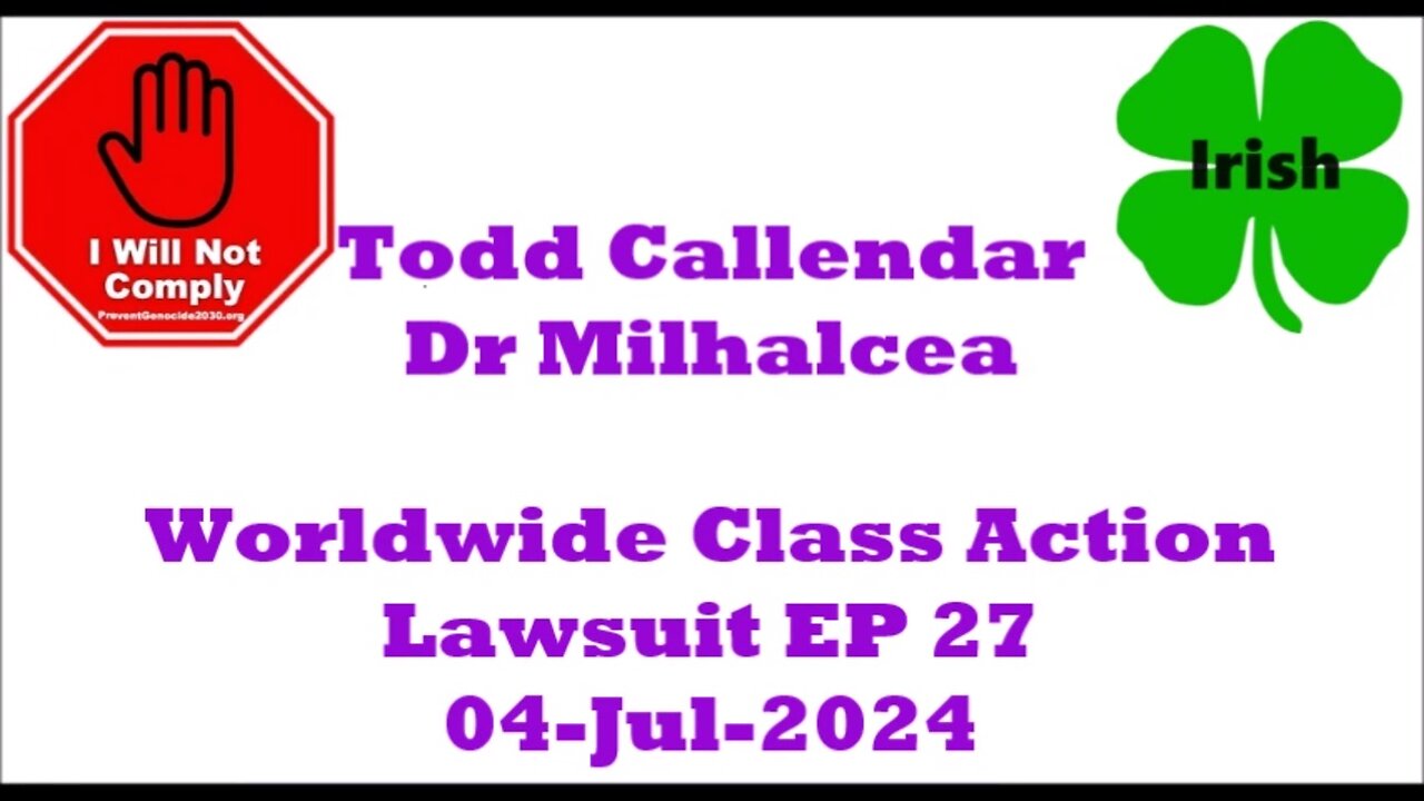 Worldwide Class Action Lawsuit Dr Mihalcea Todd Callender Esq EP 27 04-Jul-2024