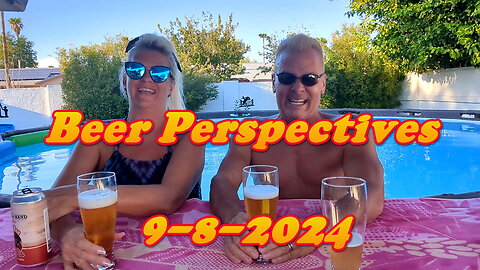 Beer Perspectives 9-8-2024