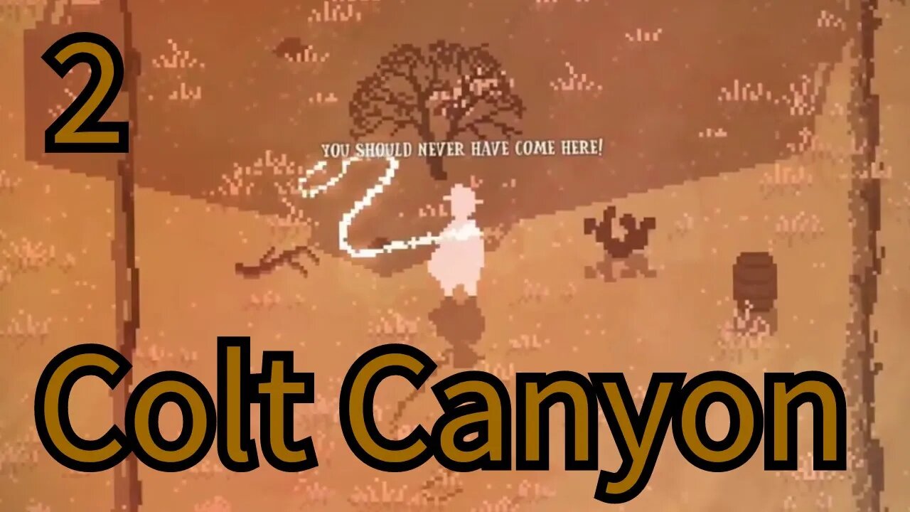 If Indiana Jones was a Villain in Colt Canyon