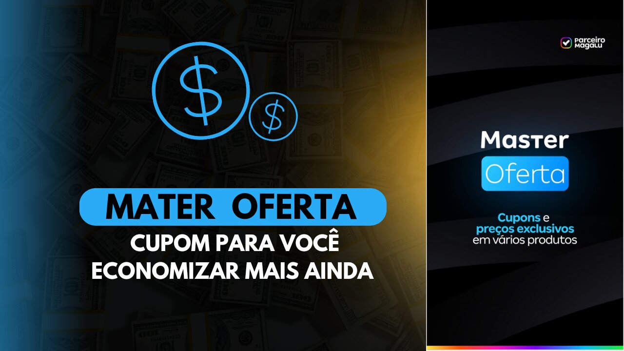 MASTER OFERTA na MINHA loja PARCEIRO MAGALU