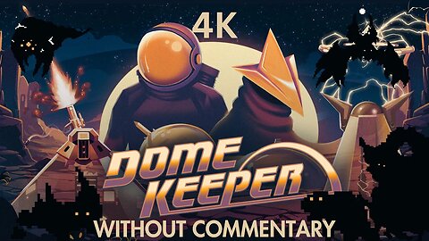 Dome Keeper Without Commentary 4K 60FPS UHD Episode 2