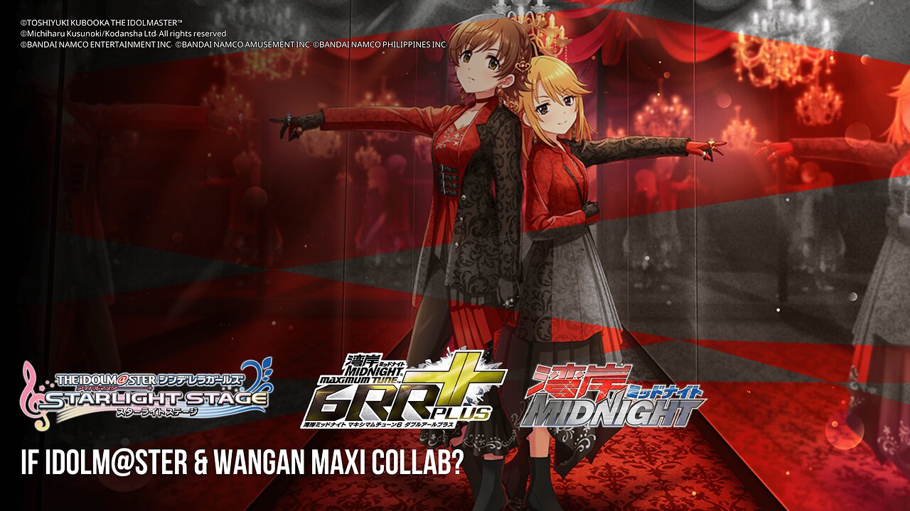 【iDOLM@STER: Cinderella Girls 】 | if iDOLM@STER & Wangan Maxi Collab Together?