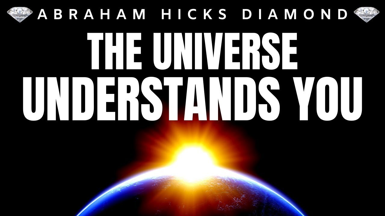 💎Abraham Hicks DIAMOND💎 | You Are So Understood | Law Of Attraction (LOA)