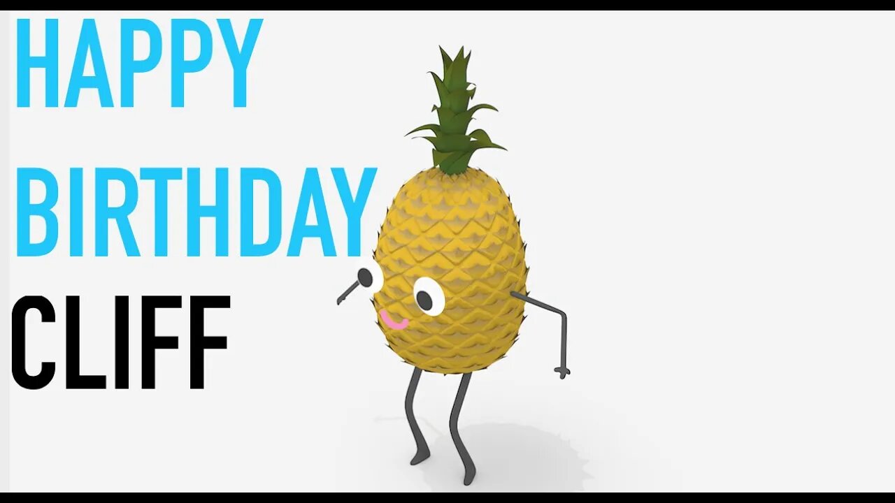 Happy Birthday CLIFF! - PINEAPPLE Birthday Song