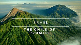 Israel: The Child of Promise