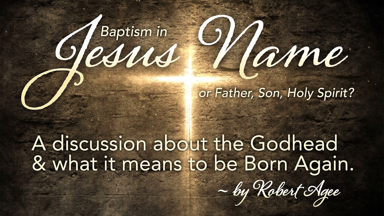 Jesus Name Baptism & The Godhead - by Robert Agee