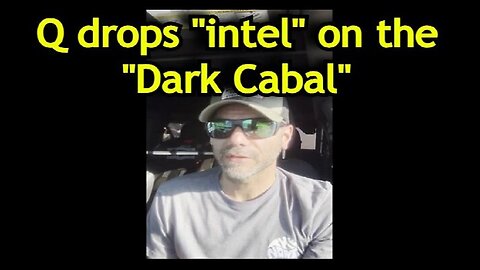 Q drops BIG "intel" on the "Dark Cabal"