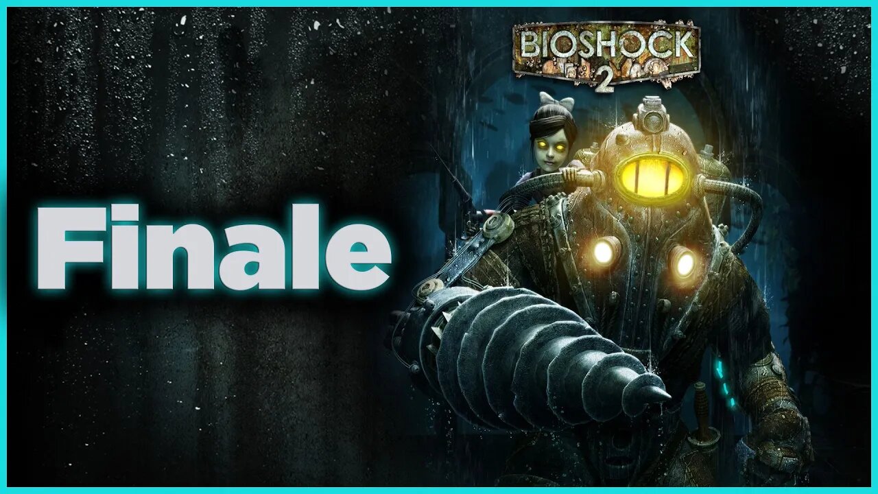 BioShock 2 Playthrough | Part 6 Finale (No Commentary)