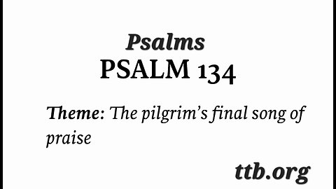 Psalm Chapter 134 (Bible Study)