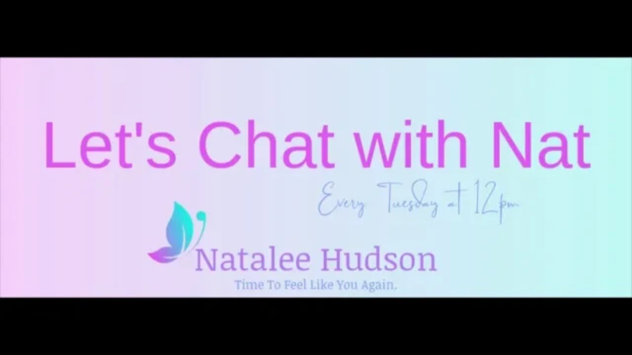 Let's Chat With Nat: Episode 8: How knowing what you need and want will build your resilience.