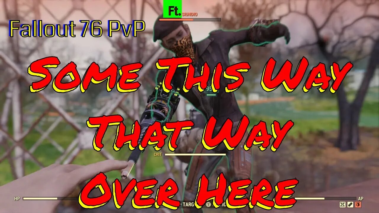 Some This Away That Way Over Here In Fallout 76