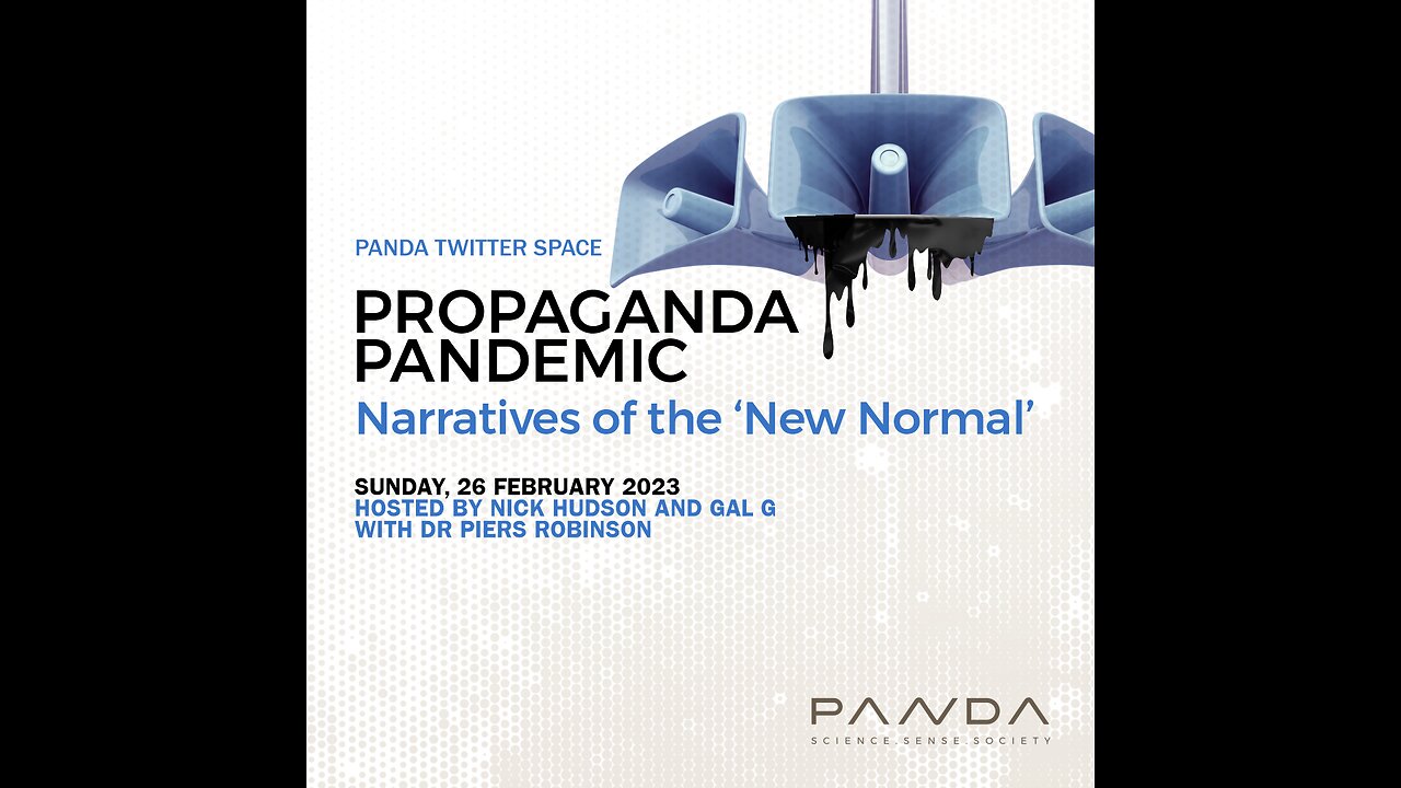 The Propaganda Pandemic | PANDA Twitter Space