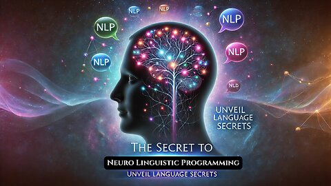 THE SECRET TO NEURO LINGUISTIC PROGRAMMING