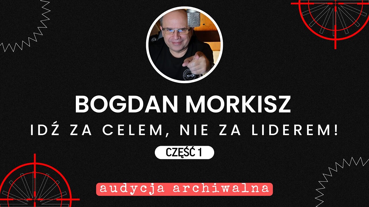 Idź za celem, nie za liderem! cz.1 - Audycja archiwalna