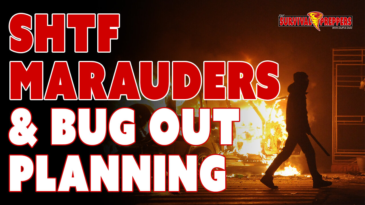 Doomsday Preppers: SHTF Marauders, Roadblocks & Bug Out Planning