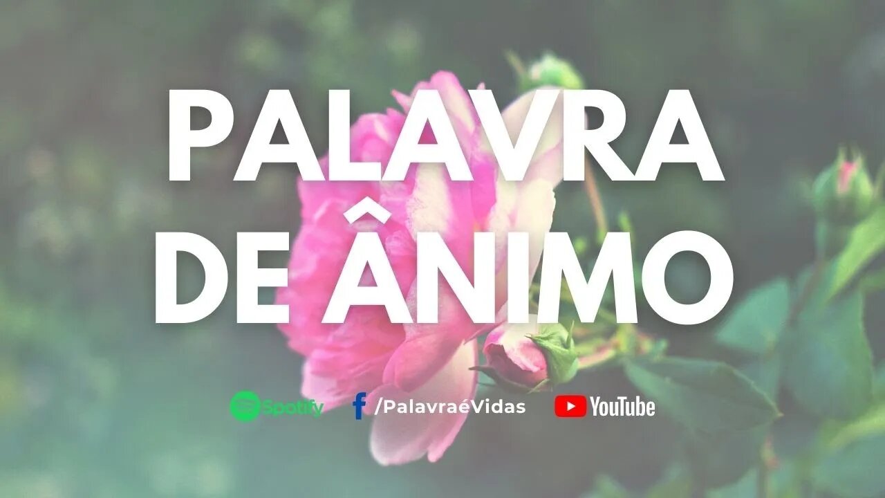 Deus valoriza seus escolhidos - Palavra de Ânimo Hoje