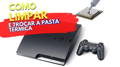 TUTORIAL COMPLETO DE LIMPEZA E TROCA DA PASTA TÉRMICA DO PS3 SLIM