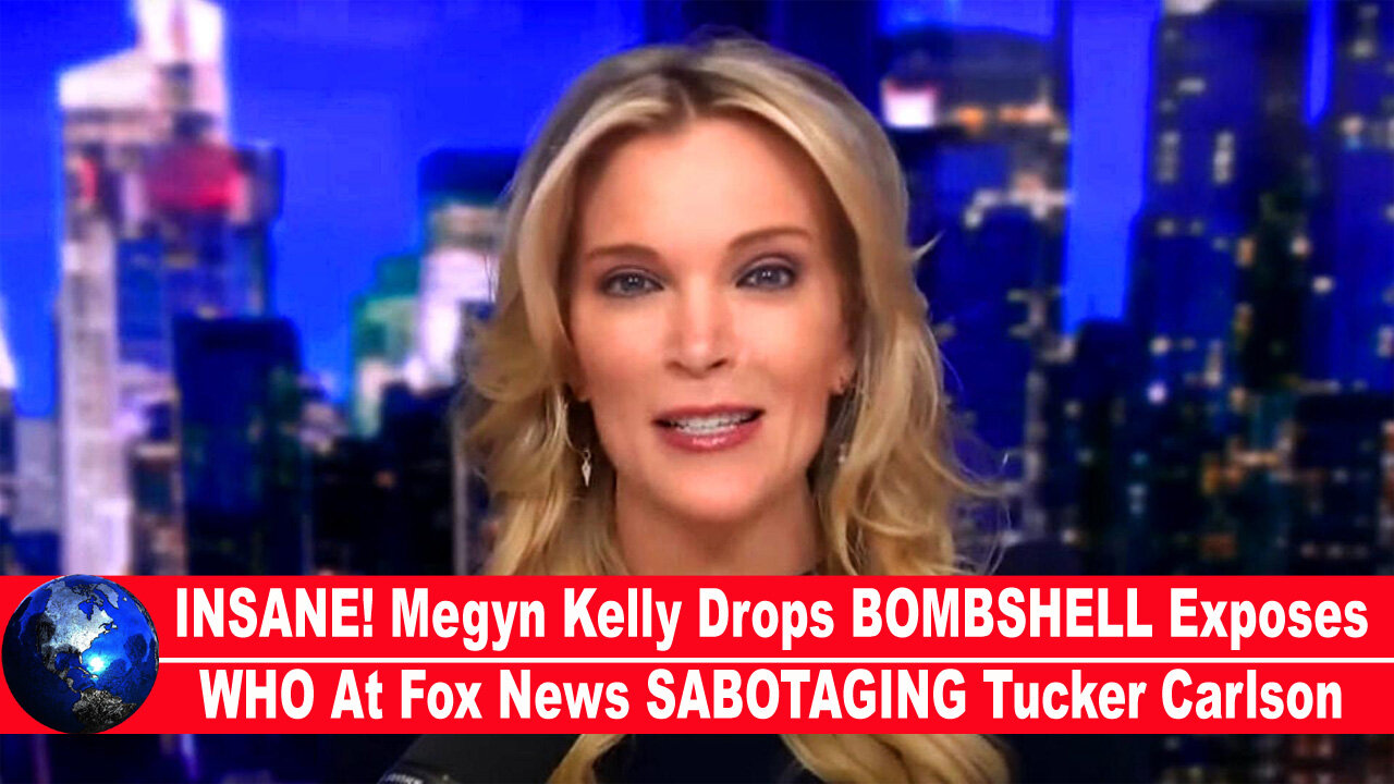 INSANE! Megyn Kelly Drops BOMBSHELL Exposes WHO At Fox News SABOTAGING Tucker Carlson!!!