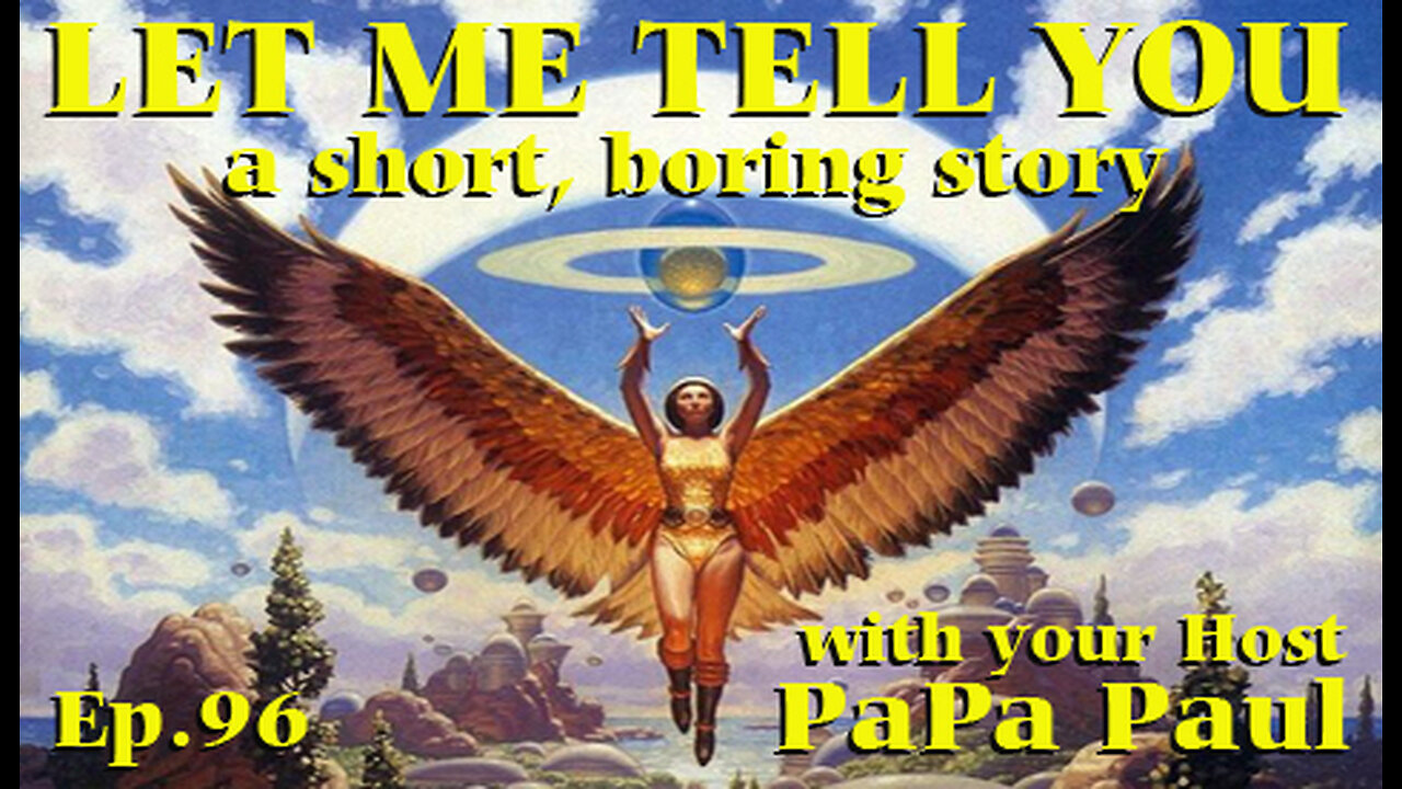 LET ME TELL YOU A SHORT, BORING STORY EP.96 (Building Bird Houses/Volcanoes/In Lak'ech)