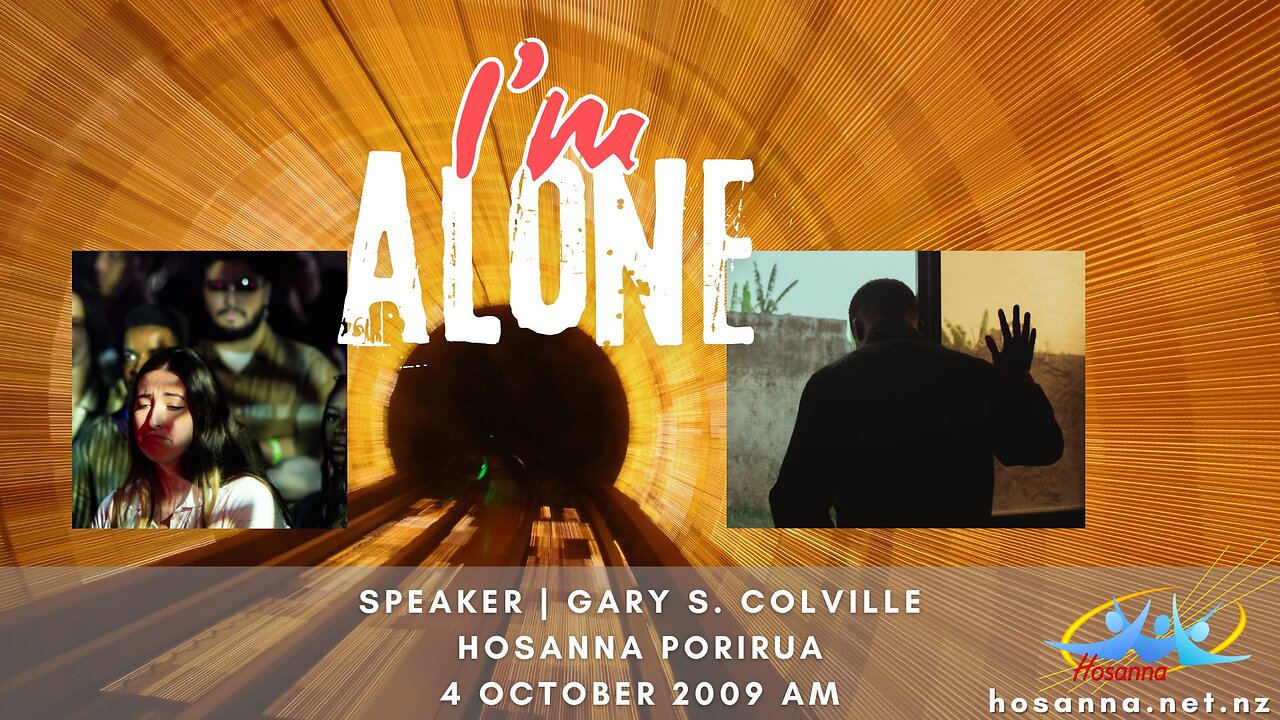 I'm Alone (Gary Colville) | Hosanna Porirua