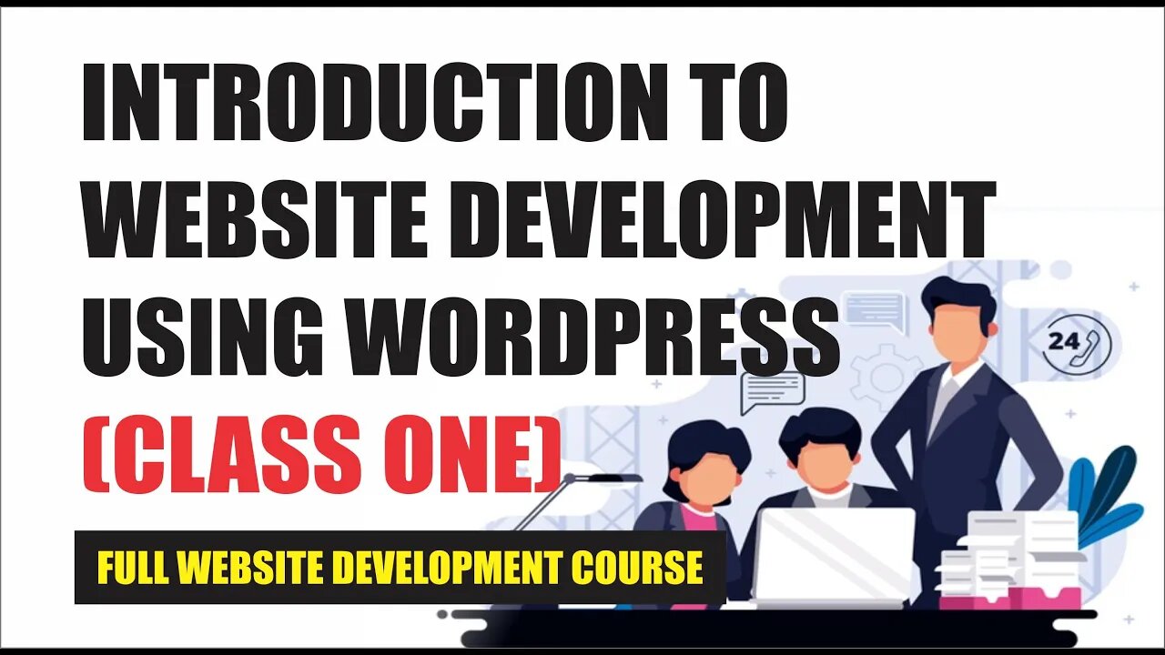 Introduction To Website Development Using WordPress (CLASS ONE)