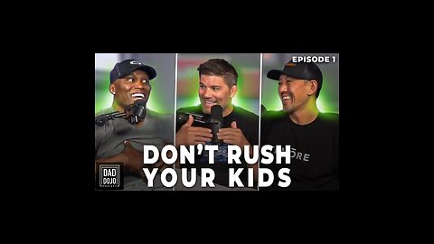 Ep1: Don't Rush Your Kids Into The World