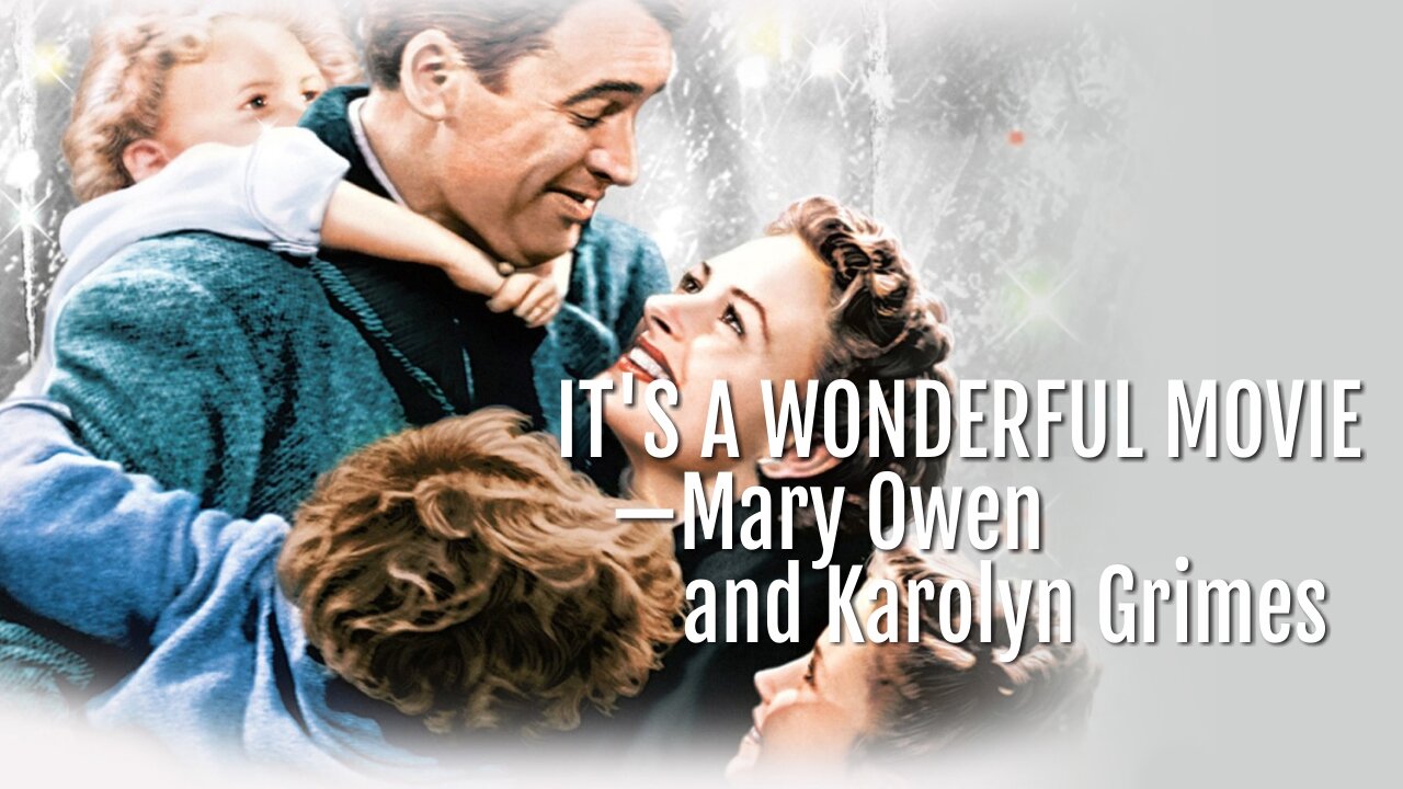 #262: It’s a Wonderful Movie—Mary Owen and Karolyn Grimes