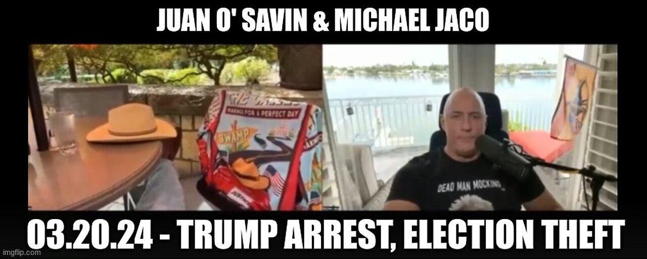 Juan O' Savin & Michael Jaco: 03.20.24 - Trump Arrest, Election Theft