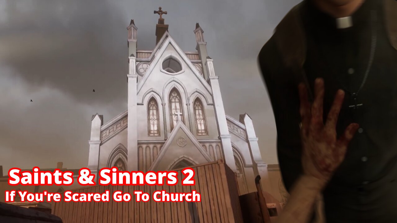 If You're Scared Go To Church | Saints & Sinners Chapter 2: Retribution | Quest PCVR Gameplay