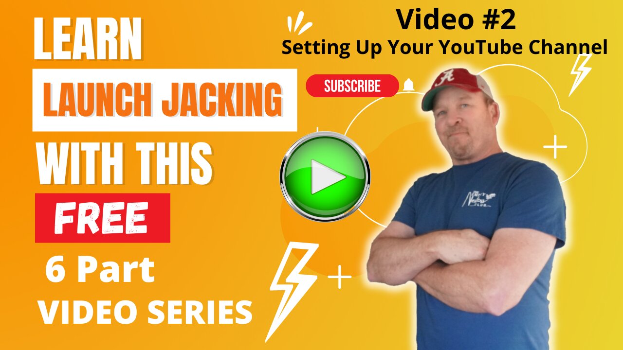 Learn Launch Jacking FREE, 🎀Video #2 Setting Up Your YouTube Channel